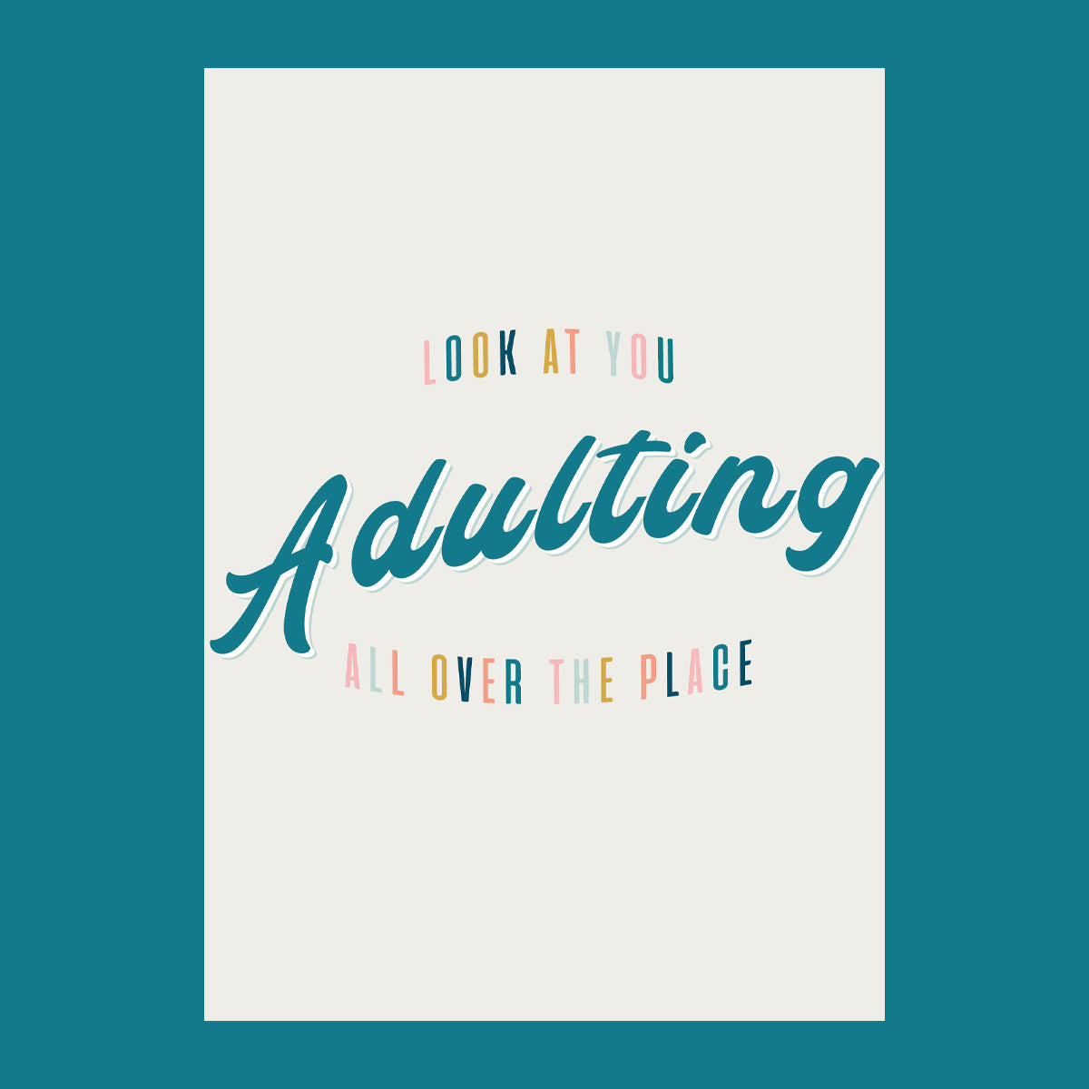 Look at You Adulting